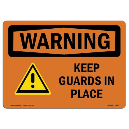 Signmission OSHA Sign, Keep Guards In Place, 18in X 12in Alum, 12" W, 18" L, Landscape, OS-WS-A-1218-L-12650 OS-WS-A-1218-L-12650